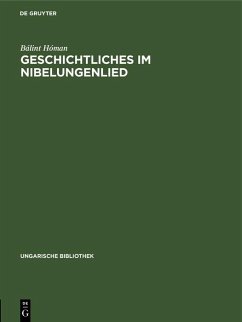 Geschichtliches im Nibelungenlied (eBook, PDF) - Hóman, Bálint