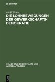 Die Lohnbewegungen der Gewerkschaftsdemokratie (eBook, PDF)