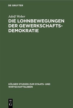 Die Lohnbewegungen der Gewerkschaftsdemokratie (eBook, PDF) - Weber, Adolf