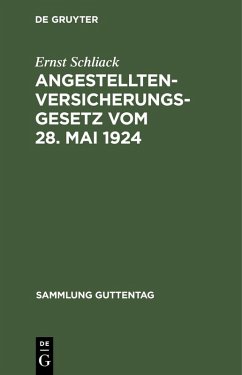 Angestellten-Versicherungsgesetz vom 28. Mai 1924 (eBook, PDF) - Schliack, Ernst