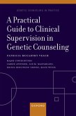 A Practical Guide to Clinical Supervision in Genetic Counseling (eBook, PDF)