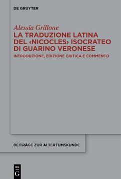 La traduzione latina del <Nicocles> isocrateo di Guarino Veronese (eBook, PDF) - Grillone, Alessia