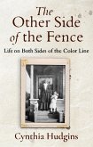 The Other Side of the Fence: Life on Both Sides of the Color Line (eBook, ePUB)