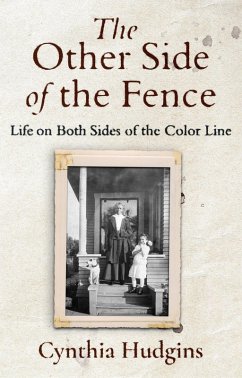 The Other Side of the Fence: Life on Both Sides of the Color Line (eBook, ePUB) - Hudgins, Cynthia