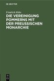 Die Vereinigung Pommerns mit der preußischen Monarchie (eBook, PDF)