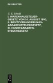I. Warenhaussteuergesetz vom 14. August 1910, II. Besitzveränderungsabgabensteuergesetz, III. Hundeabgabensteuergesetz (eBook, PDF)