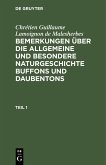 Chrétien Guillaume Lamoignon de Malesherbes: Bemerkungen über die allgemeine und besondere Naturgeschichte Buffons und Daubentons. Teil 1 (eBook, PDF)