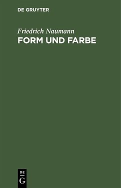 Form und Farbe (eBook, PDF) - Naumann, Friedrich