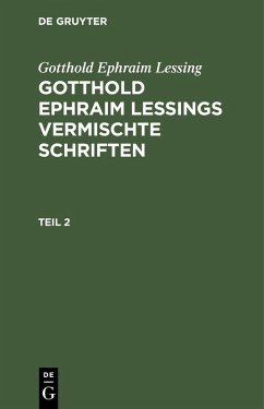 Cover Gotthold Ephraim Lessing: Gotthold Ephraim Lessings Vermischte Schriften. Teil 2 (eBook, PDF)
