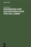 Ergebnisse der Naturforschung für das Leben (eBook, PDF)