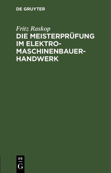 Die Meisterprüfung im Elektro-Maschinenbauer-Handwerk (eBook, PDF)