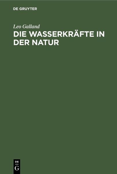 Die Wasserkräfte in der Natur (eBook, PDF) Die Wasserkräfte in der Natur (eBook, PDF)