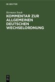 Kommentar zur Allgemeinen Deutschen Wechselordnung (eBook, PDF)