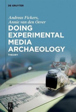 Doing Experimental Media Archaeology (eBook, PDF) - Fickers, Andreas; Oever, Annie Van Den