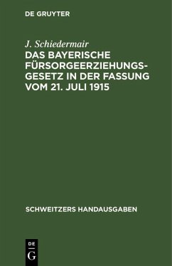 Cover Das bayerische Fürsorgeerziehungsgesetz in der Fassung vom 21. Juli 1915 (eBook, PDF)