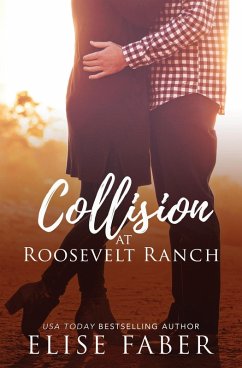 Collision at Roosevelt Ranch (Roosevelt Ranch Series, #3) (eBook, ePUB) - Faber, Elise