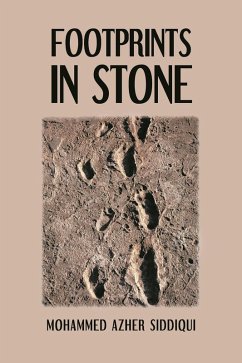 Footprints in Stone (eBook, ePUB) - Siddiqui, Mohammed Azher