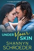Under Your Skin (The O'Malley Family, #1) (eBook, ePUB)
