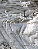 Barbara Holub - Stiller Aktivismus / Silent Activism (eBook, PDF)