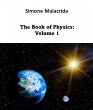 The Book of Physics: Volume 1 (eBook,... - Bild 1