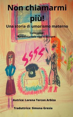 Cover Non chiamarmi più! (Raccontamelo oggi e sempre, #1) (eBook, ePUB)
