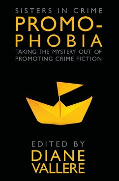 Cover Promophobia: Taking the Mystery Out of Promoting Crime Fiction (eBook, ePUB)