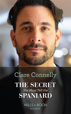 Cover The Secret She Must Tell The Spaniard (eBook, ePUB)