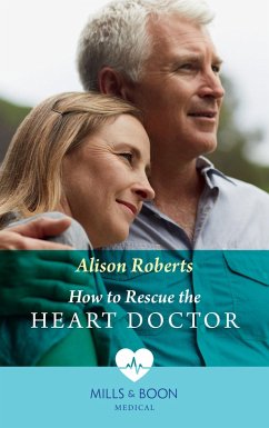 How To Rescue The Heart Doctor (Morgan Family Medics, Book 2) (Mills & Boon Medical) (eBook, ePUB) - Roberts, Alison