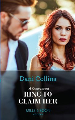 A Convenient Ring To Claim Her (Four Weddings and a Baby, Book 3) (Mills & Boon Modern) (eBook, ePUB) - Collins, Dani