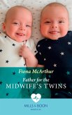 Father For The Midwife's Twins (Mills & Boon Medical) (eBook, ePUB)