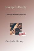 Revenge Is Deadly (Menage Romantic Myystery) (eBook, ePUB)