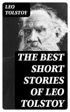 The Best Short Stories of Leo Tolstoy (eBook, ePUB) - Tolstoy, Leo