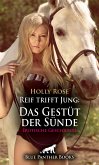 Reif trifft Jung: Das Gestüt der Sünde   Erotische Geschichte (eBook, ePUB)