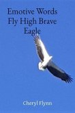 Emotive Words Fly High Brave Eagle (eBook, ePUB)