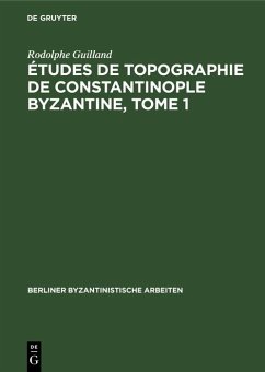 Études de topographie de Constantinople byzantine, Tome 1 (eBook, PDF) - Guilland, Rodolphe