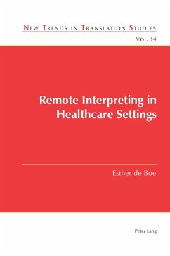 Remote Interpreting in Healthcare Settings (eBook, PDF) - de Boe, Esther