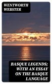 Basque Legends; With an Essay on the Basque Language (eBook, ePUB)