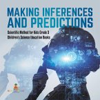 Making Inferences and Predictions   Scientific Method for Kids Grade 3   Children's Science Education Books (eBook, ePUB)