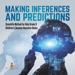 Making Inferences and Predictions   Scientific Method for Kids Grade 3   Children's Science Education Books (eBook, ePUB) - Baby