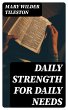 Daily Strength for Daily Needs (eBook,... - Bild 1