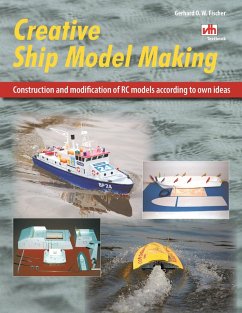 Creative Ship Model Making (eBook, ePUB) - Fischer, Gerhard O. W.