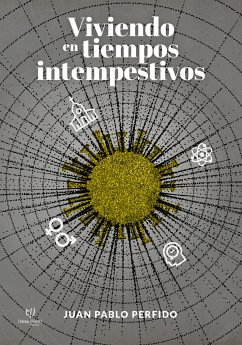 Viviendo en tiempos intempestivos (eBook, ePUB) - Perfido, Juan Pablo