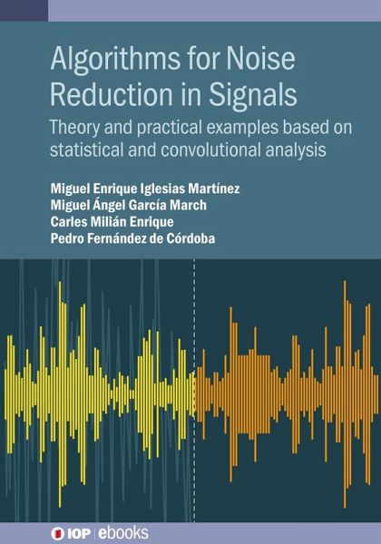 Algorithms for Noise Reduction in Signals (eBook, ePUB) Algorithms for Noise Reduction in Signals (eBook, ePUB)