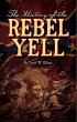 History of the Rebel Yell (eBook, ePUB) - Bild 1