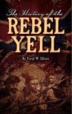 History of the Rebel Yell (eBook, ePUB)
