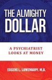 The Almighty Dollar (eBook, ePUB)