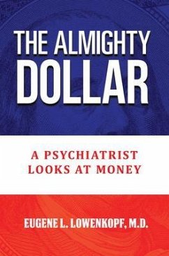 The Almighty Dollar (eBook, ePUB) - Lowenkopf, Eugene