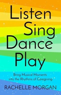 Listen, Sing, Dance, Play (eBook, ePUB) - Morgan, Rachelle