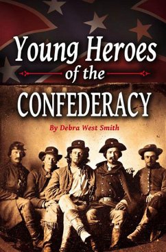 Young Heroes of the Confederacy (eBook, ePUB) - Smith, Debra West