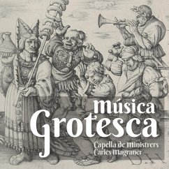 Música Grotesca - Magraner,Carles/Capella De Ministrers